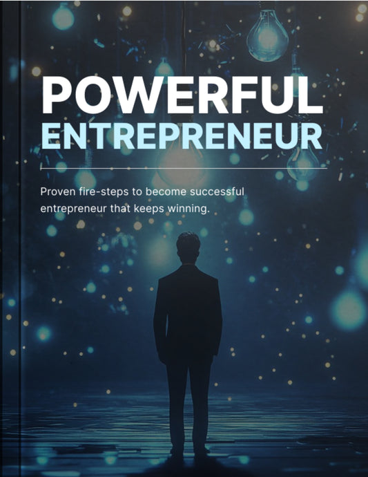 Powerful Entrepreneur - Become a Winning Entrepreneur